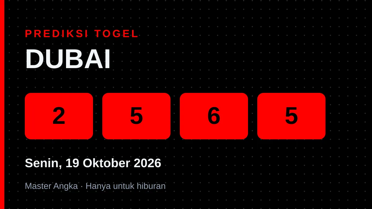 Prediksi DUBAI Senin, 19 Oktober 2026