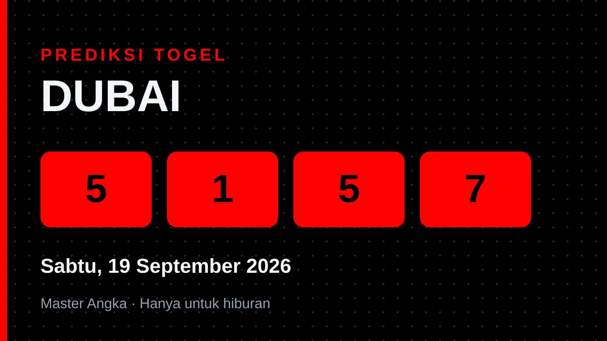 Prediksi DUBAI Sabtu, 19 September 2026