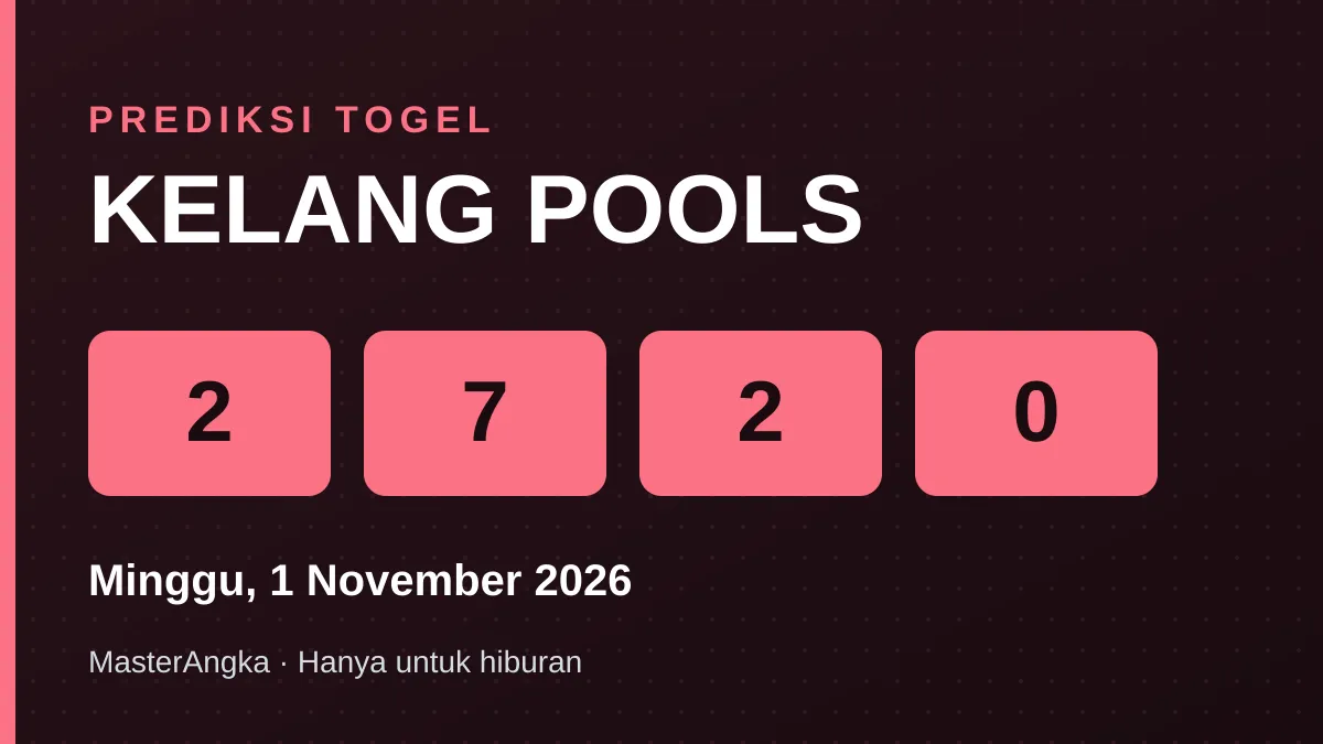 Prediksi KELANG POOLS Minggu, 1 November 2026