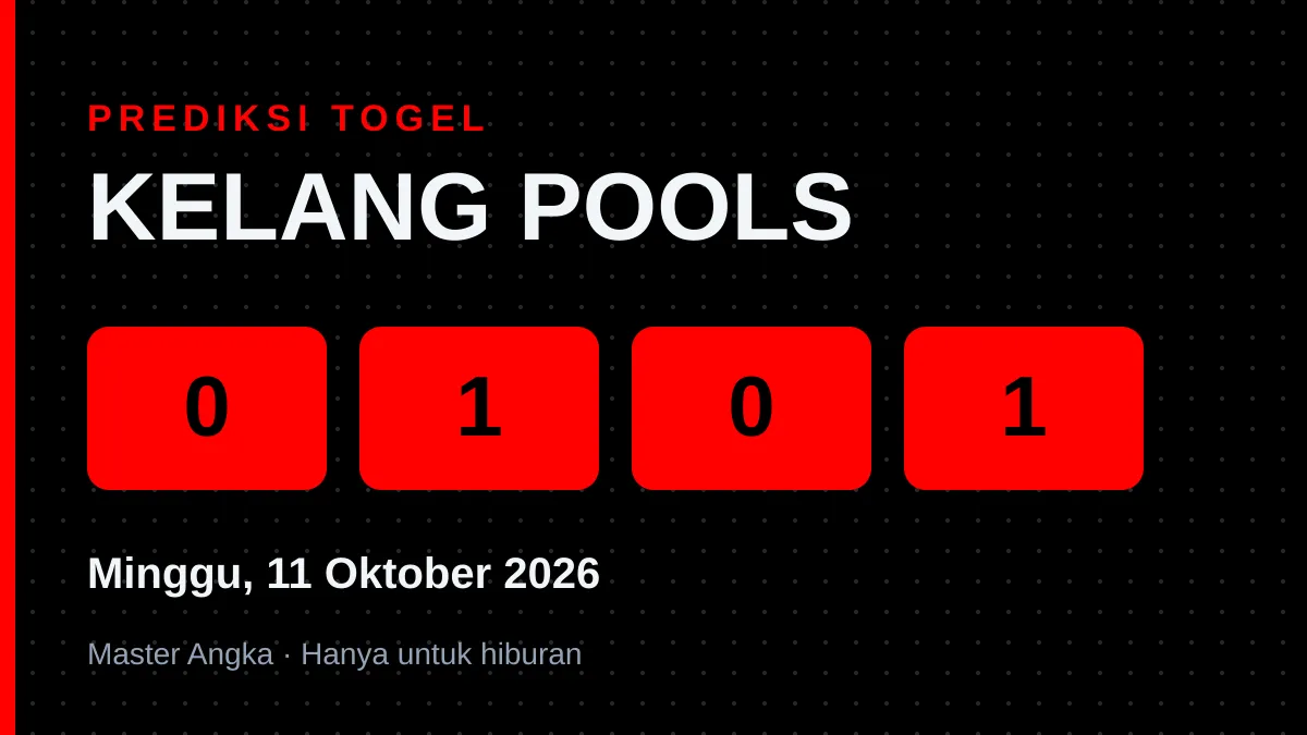 Prediksi KELANG POOLS Minggu, 11 Oktober 2026