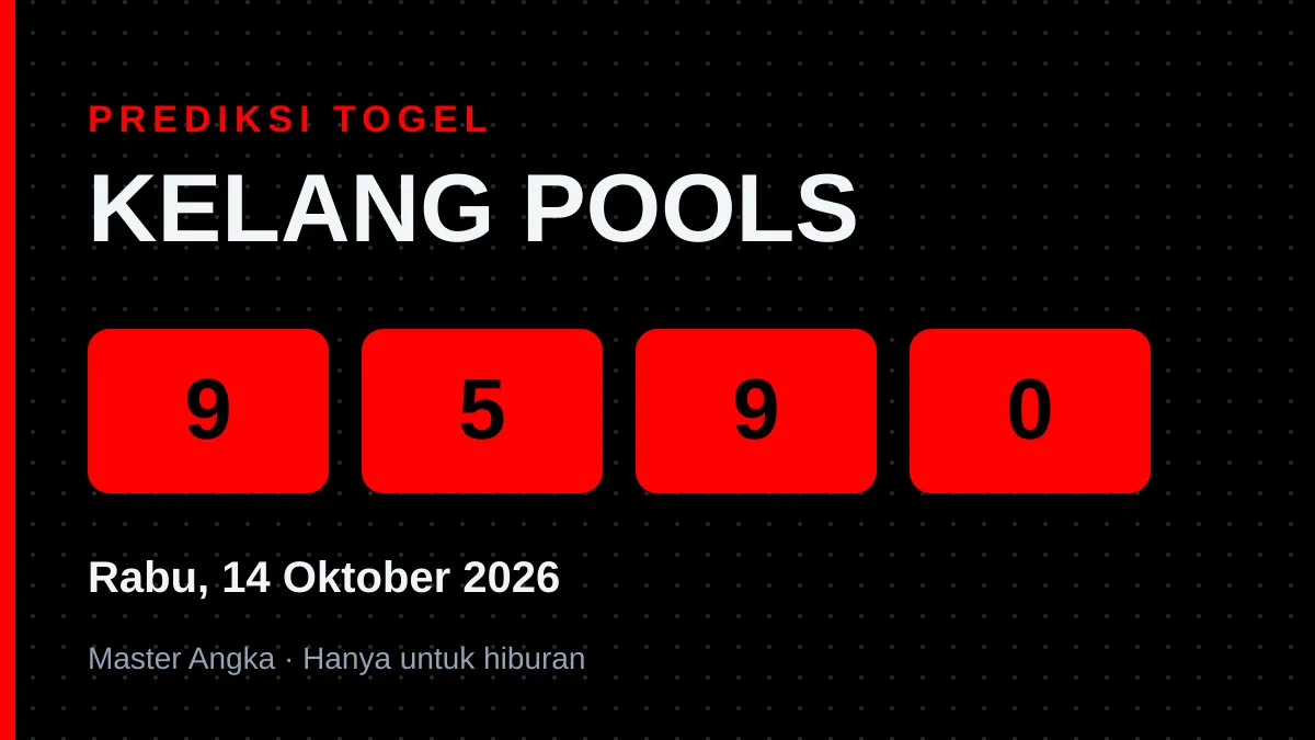 Prediksi KELANG POOLS Rabu, 14 Oktober 2026