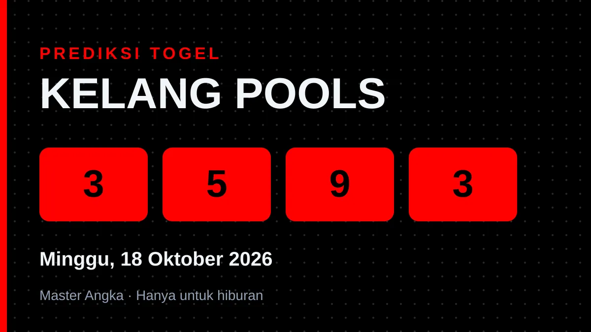 Prediksi KELANG POOLS Minggu, 18 Oktober 2026