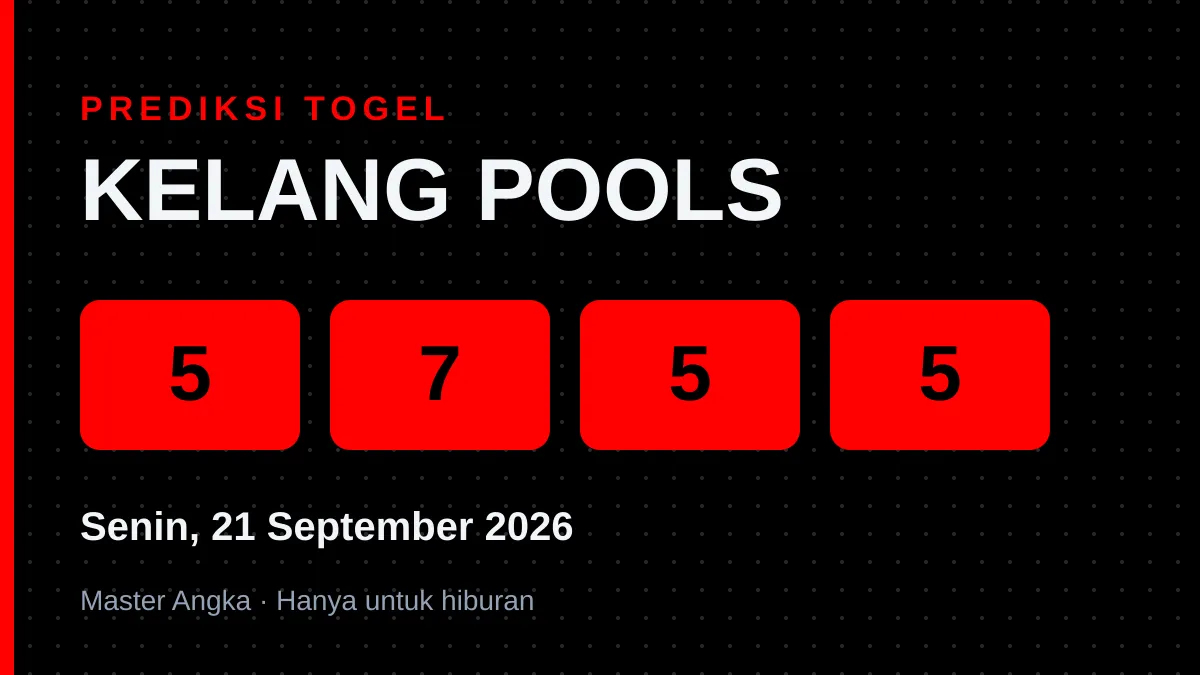 Prediksi KELANG POOLS Senin, 21 September 2026