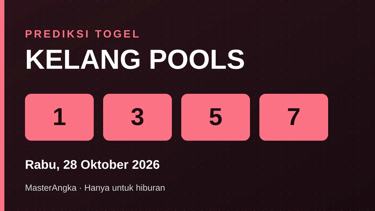 Prediksi KELANG POOLS Rabu, 28 Oktober 2026