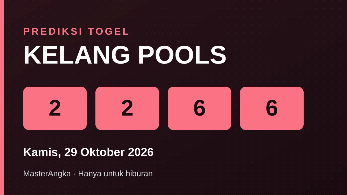 Prediksi KELANG POOLS Kamis, 29 Oktober 2026