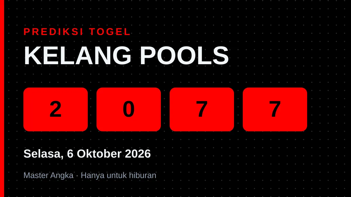 Prediksi KELANG POOLS Selasa, 6 Oktober 2026