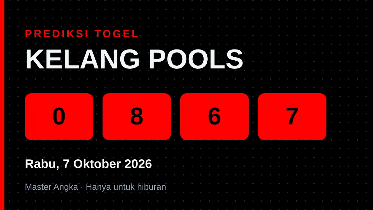 Prediksi KELANG POOLS Rabu, 7 Oktober 2026