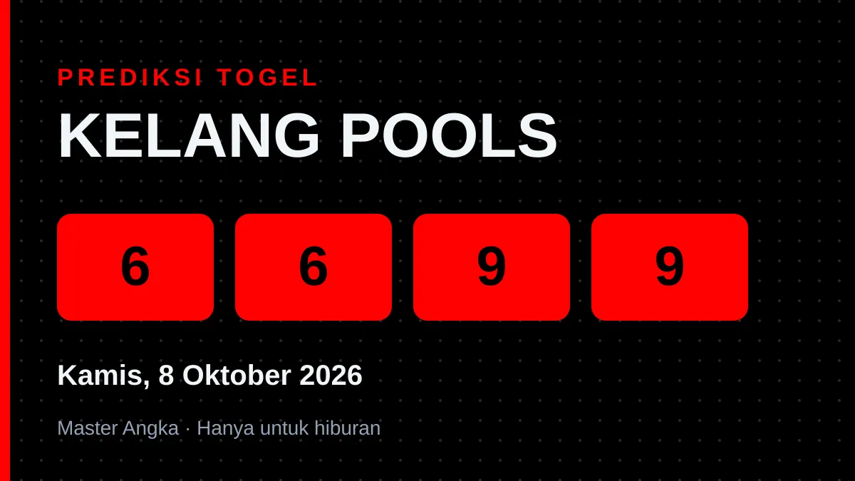 Prediksi KELANG POOLS Kamis, 8 Oktober 2026