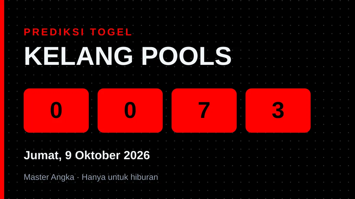 Prediksi KELANG POOLS Jumat, 9 Oktober 2026