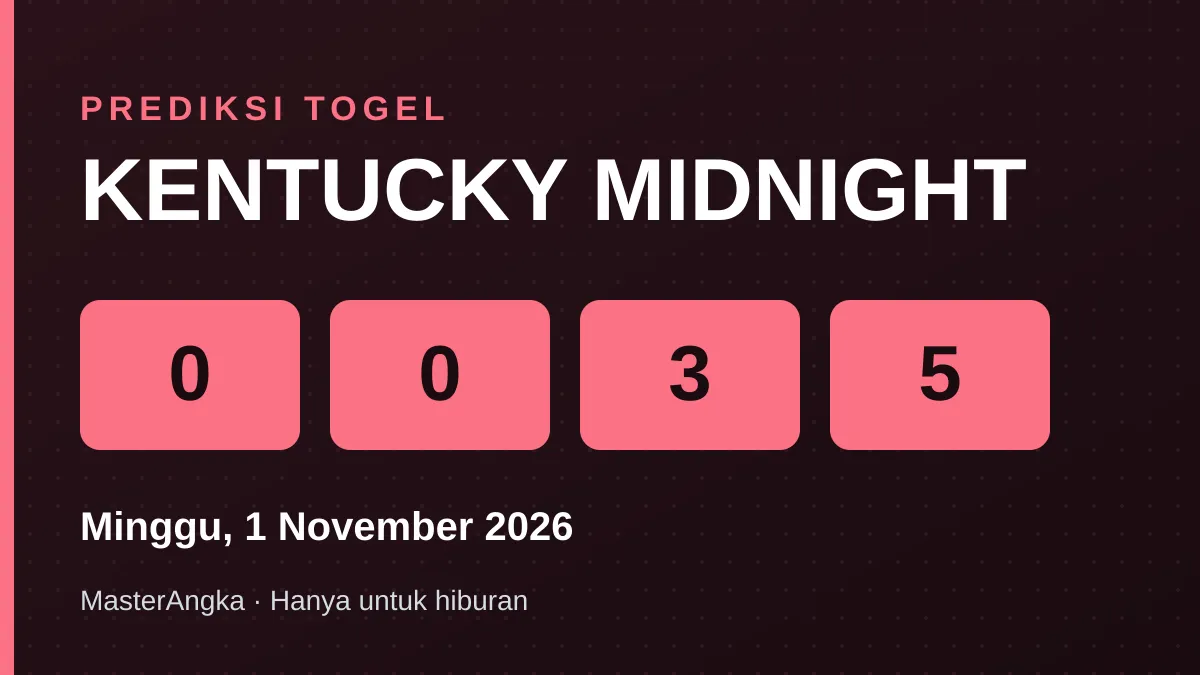 Prediksi KENTUCKY MIDNIGHT Minggu, 1 November 2026
