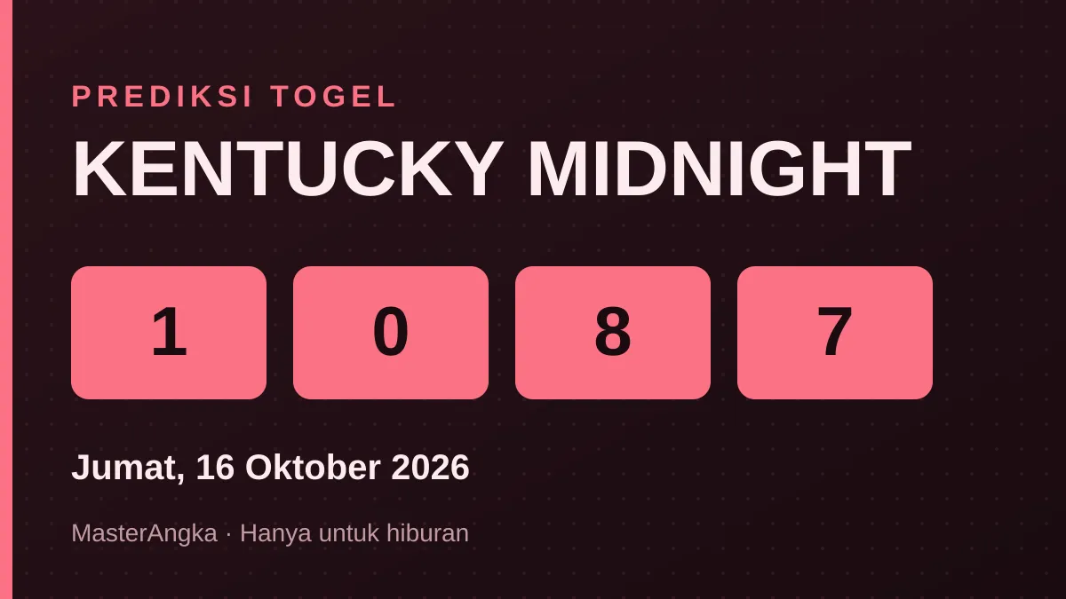 Prediksi KENTUCKY MIDNIGHT Jumat, 16 Oktober 2026