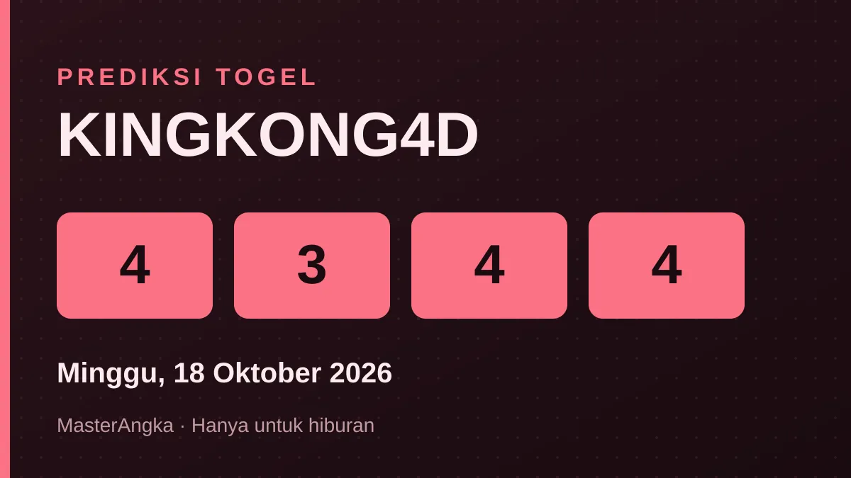 Prediksi KINGKONG4D Minggu, 18 Oktober 2026