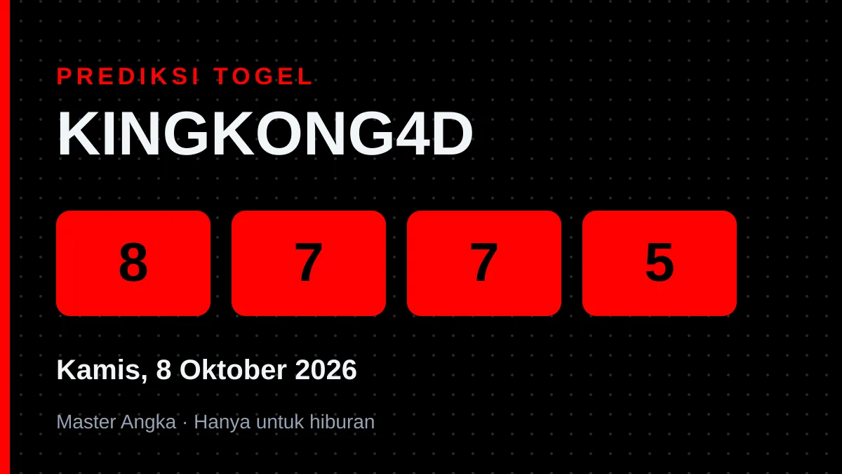 Prediksi KINGKONG4D Kamis, 8 Oktober 2026