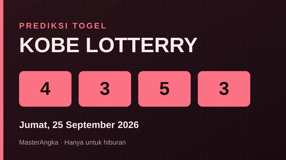 Prediksi KOBE LOTTERRY Jumat, 25 September 2026