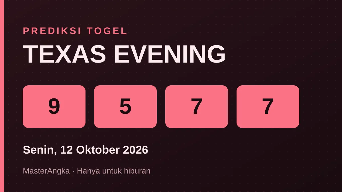 Prediksi TEXAS EVENING Senin, 12 Oktober 2026