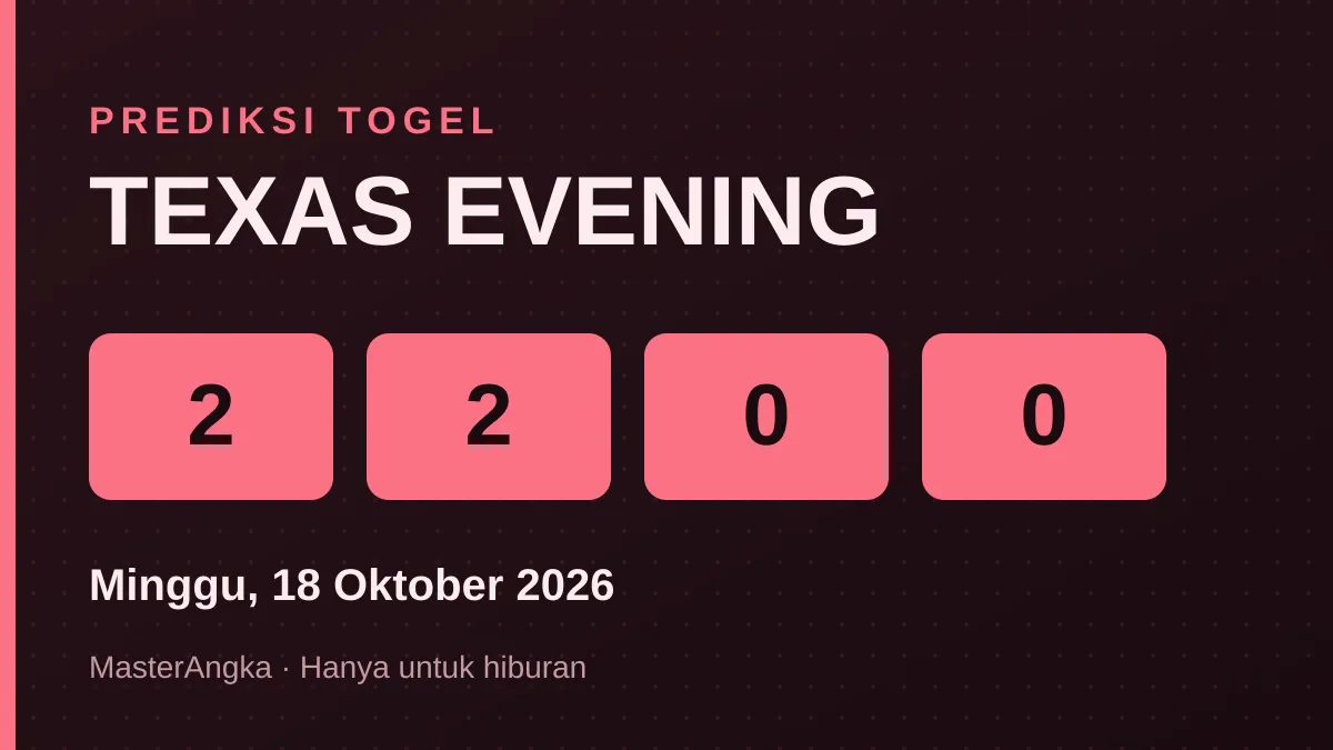 Prediksi TEXAS EVENING Minggu, 18 Oktober 2026