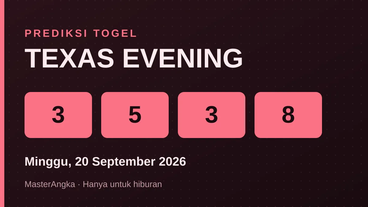 Prediksi TEXAS EVENING Minggu, 20 September 2026