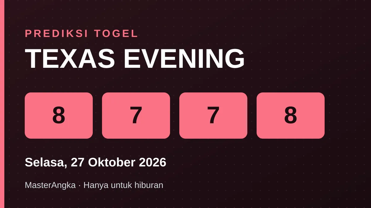 Prediksi TEXAS EVENING Selasa, 27 Oktober 2026
