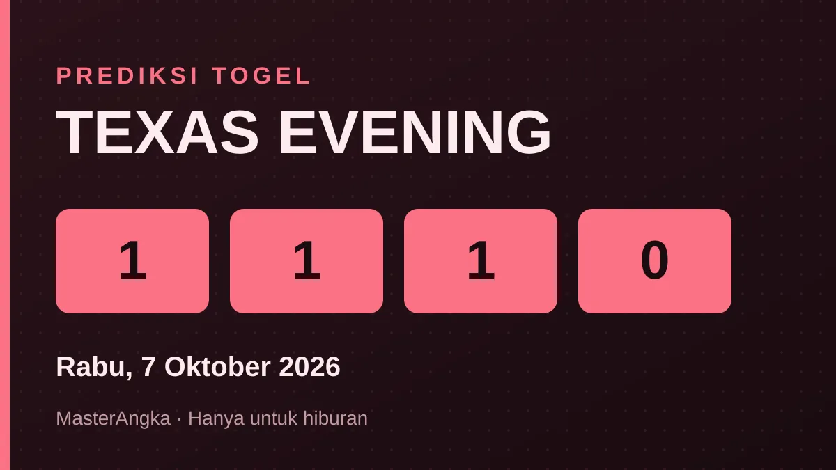 Prediksi TEXAS EVENING Rabu, 7 Oktober 2026