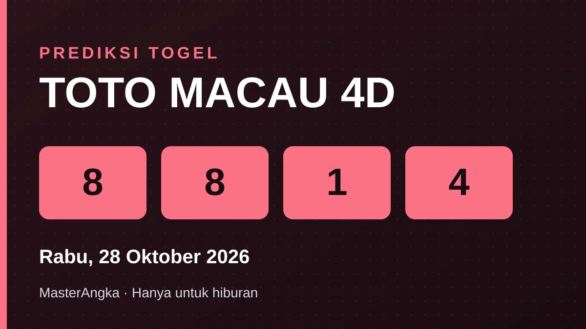 Prediksi TOTO MACAU 4D Rabu, 28 Oktober 2026