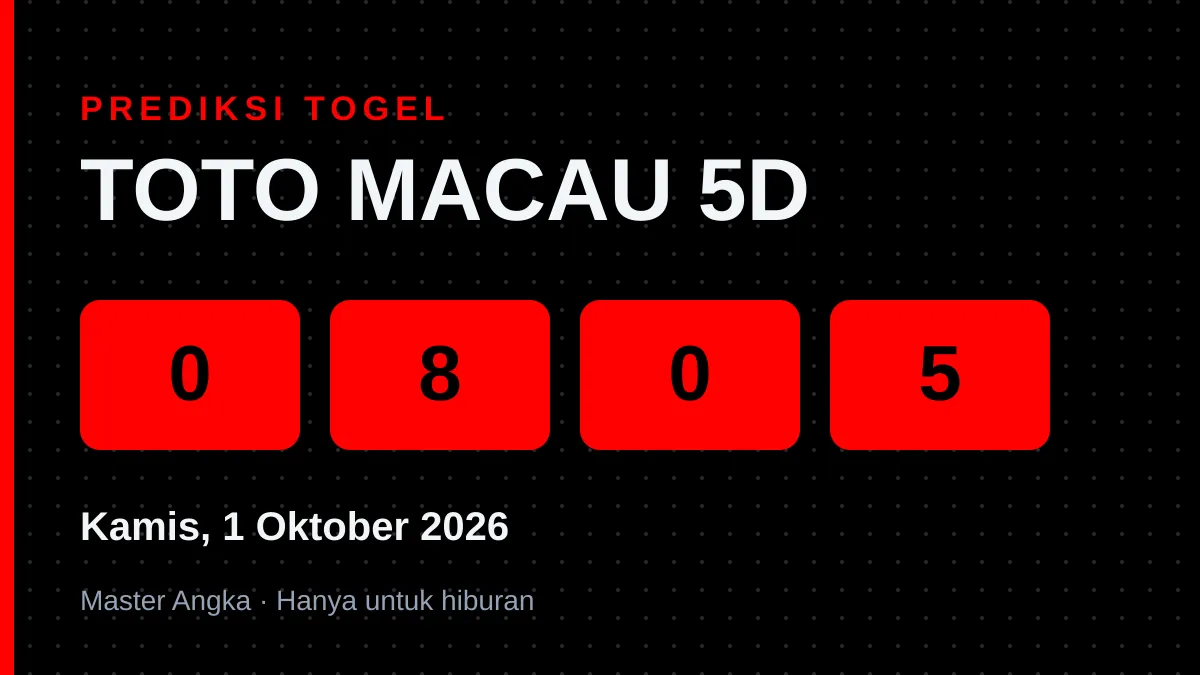 Prediksi TOTO MACAU 5D Kamis, 1 Oktober 2026
