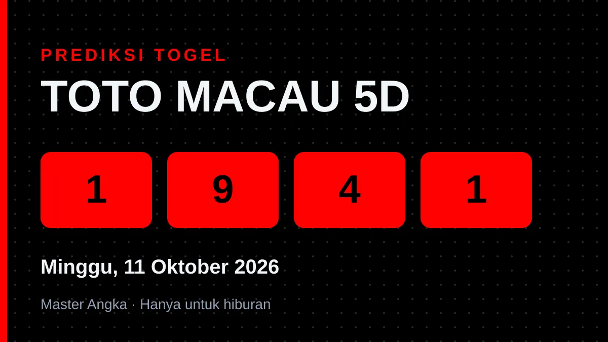 Prediksi TOTO MACAU 5D Minggu, 11 Oktober 2026