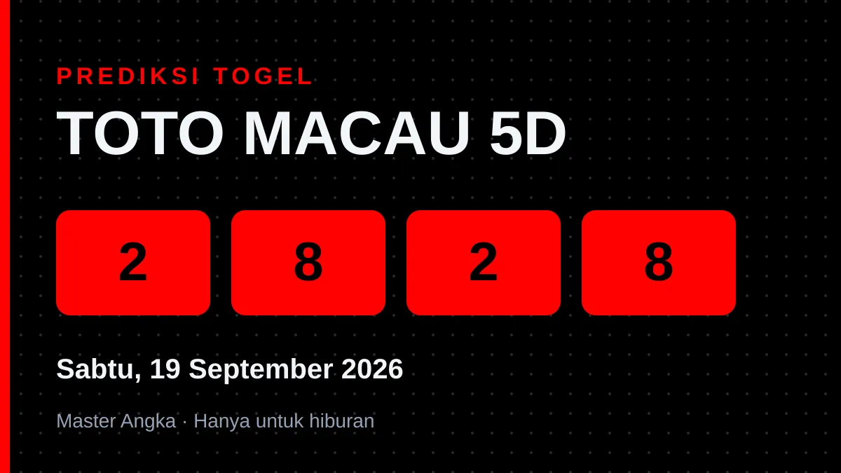 Prediksi TOTO MACAU 5D Sabtu, 19 September 2026