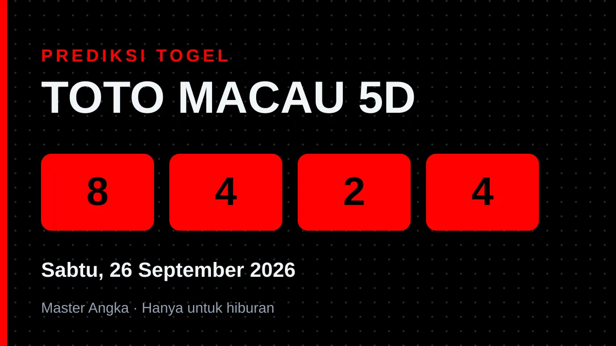 Prediksi TOTO MACAU 5D Sabtu, 26 September 2026